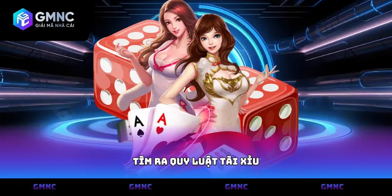 Tìm ra quy luật tài xỉu